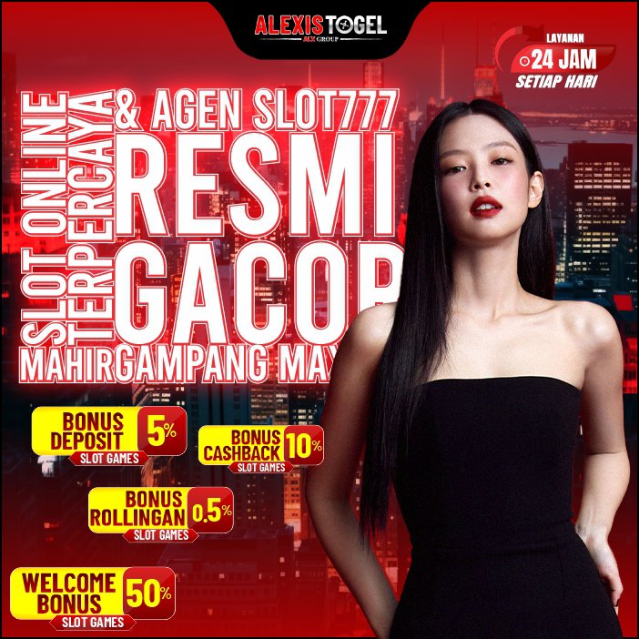 ALEXISTOGEL ⚡️ Mahir Slot Online Terpercaya & Agen Slot777 Resmi Gacor Gampang Maxwin